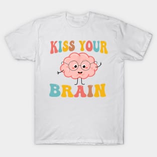 Kiss Your Brain Sped Teacher Appreciation Back To School T-Shirt